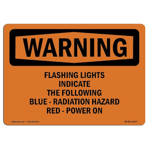 Safety Sign, OSHA WARNING, 18" Height, Flashing Lights Indicate The Following Blue, Landscape